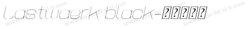 Lastwaerk black字体转换